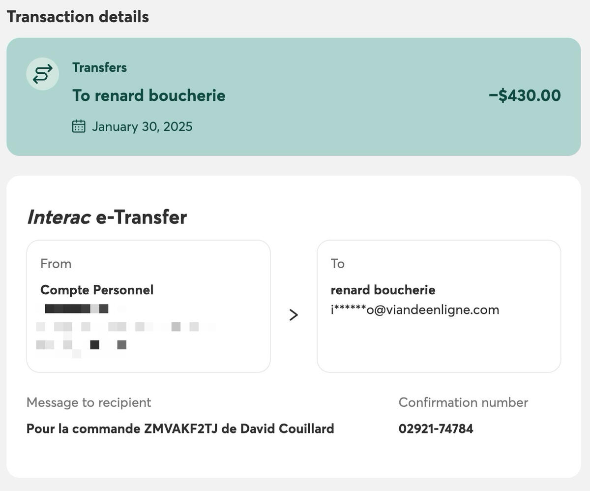 Date : 29 janvier 2024Commande effectuée sur viandeenligne.ca (commande #7423). Paiement envoyé par virement Interac. Le 3 février, j'écris à Nicolas, n'ayant pas reçu de confirmation :"Est-ce que cette commande sera expédiée bientôt? J'ai aussi envoyé le
